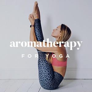 Aromatherapy for Yoga