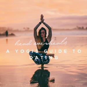 Head Over Heels: A Yogi's Guide To Dating